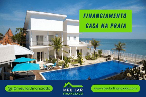 Casa moderna com piscina à beira-mar, representando o sonho realizado por meio de financiamento casa na praia.